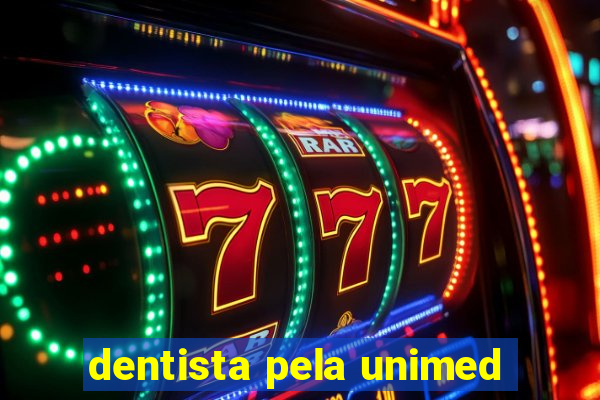 dentista pela unimed